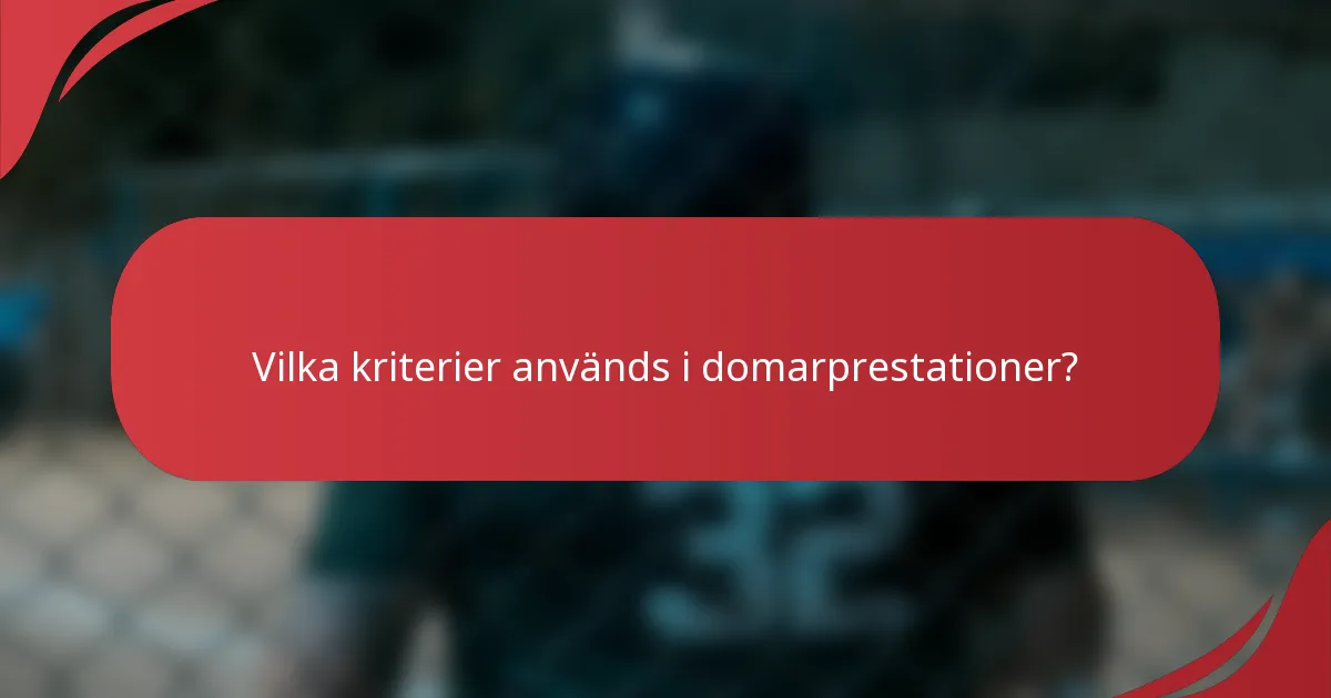 Vilka kriterier används i domarprestationer?